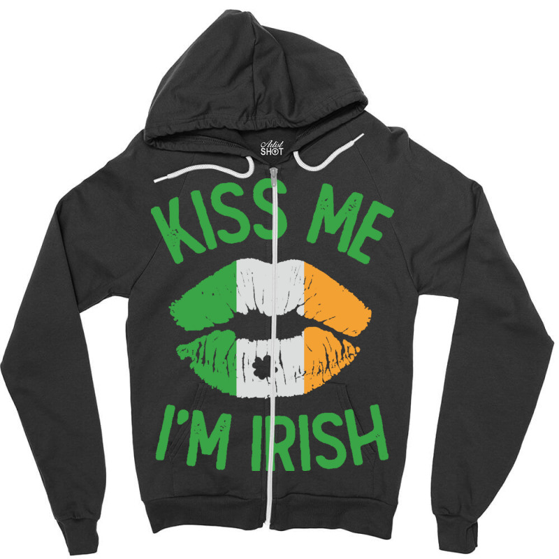 St Patricks Day - Kiss Me Im Irish Zipper Hoodie | Artistshot