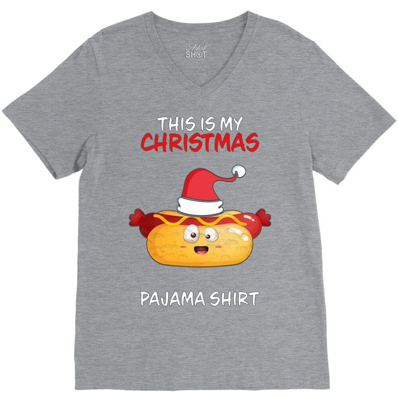 This Is My Christmas Pajama  Hot Dog Family Matchi V-neck Tee | Artistshot