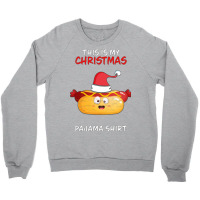 This Is My Christmas Pajama  Hot Dog Family Matchi Crewneck Sweatshirt | Artistshot