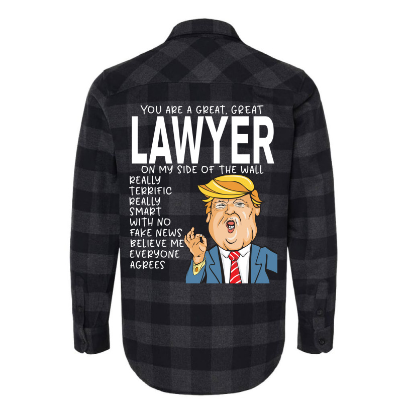 Lawyer Donald Trumpyou Are The Best Lawyer Gifts Flannel Shirt by rolinghsgagv | Artistshot