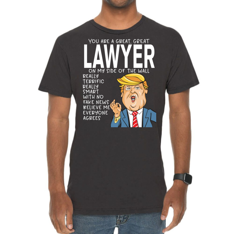 Lawyer Donald Trumpyou Are The Best Lawyer Gifts Vintage T-Shirt by rolinghsgagv | Artistshot