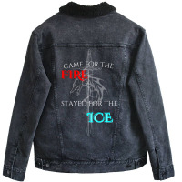 Came For The Fire Stayed For The Ice Unisex Sherpa-lined Denim Jacket | Artistshot