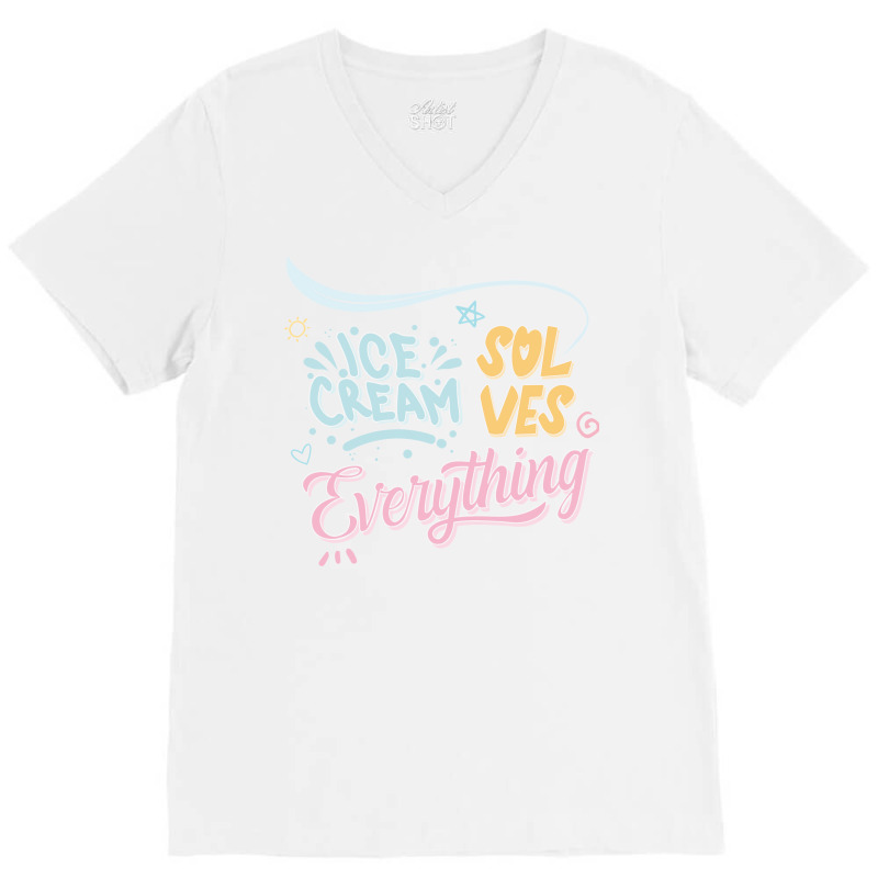 Ice Cream Solves Everythng Gift V-neck Tee | Artistshot