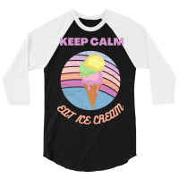 Keep Calm And Eat Ice Cream Yellow 70s 3/4 Sleeve Shirt | Artistshot