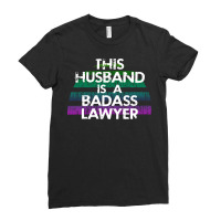 This Husband Is A Badass Lawyer The Coolest Best M Ladies Fitted T-shirt | Artistshot