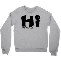 Hi I'm Gamer Crewneck Sweatshirt | Artistshot