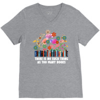 There Is No Such Thing As Too Many Books Travel V-neck Tee | Artistshot