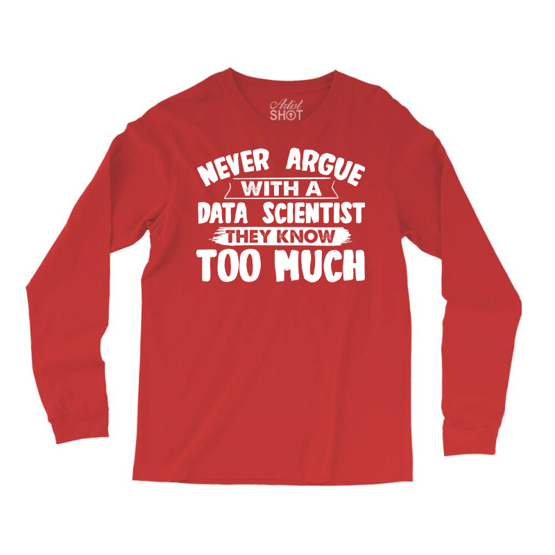 Funny Data Scientist Trending Long Sleeve Shirts | Artistshot