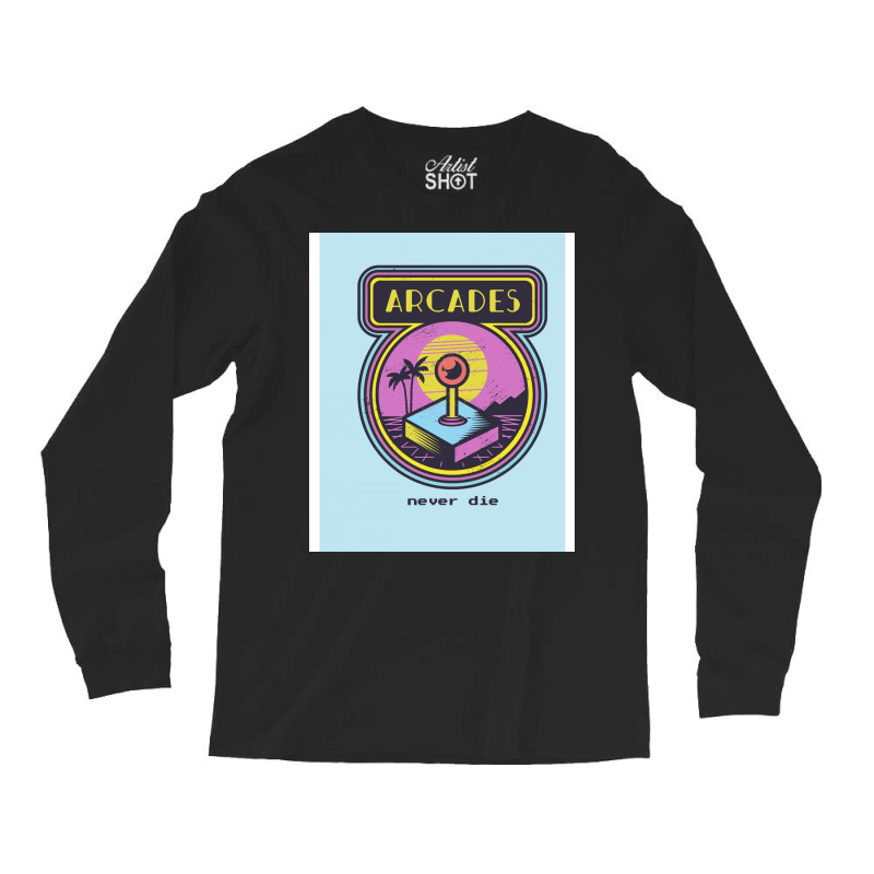 Arcades Gift Long Sleeve Shirts | Artistshot