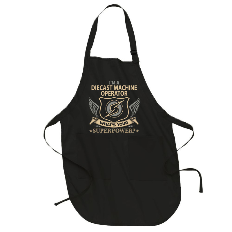 Diecast Machine Operator T  Superpower Gift Item T Full-length Apron | Artistshot