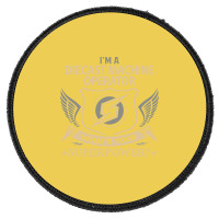 Diecast Machine Operator T  Superpower Gift Item T Round Patch | Artistshot