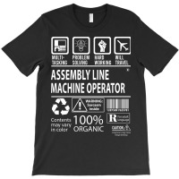 Assembly Line Machine Operator T  Multitasking Cer T-shirt | Artistshot