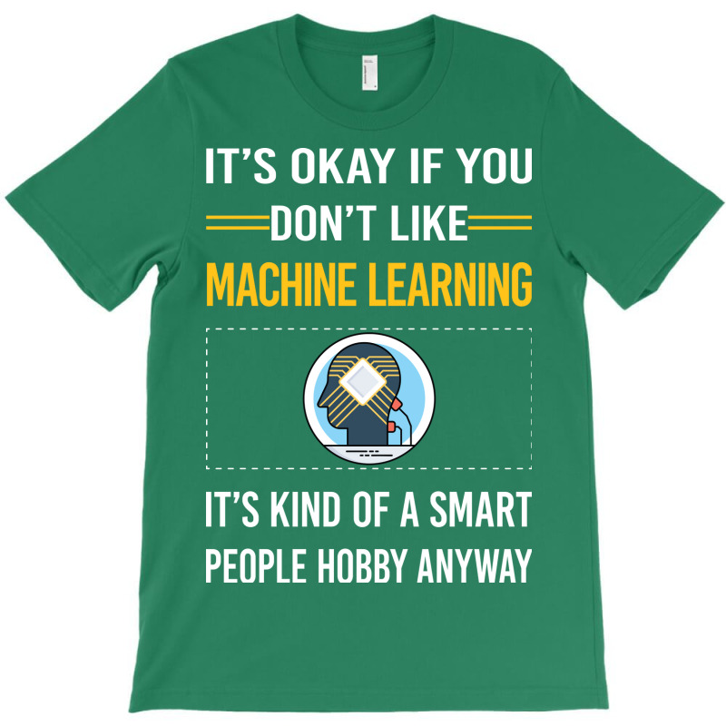 Funny Smart People Machine Learning Blue T-shirt | Artistshot