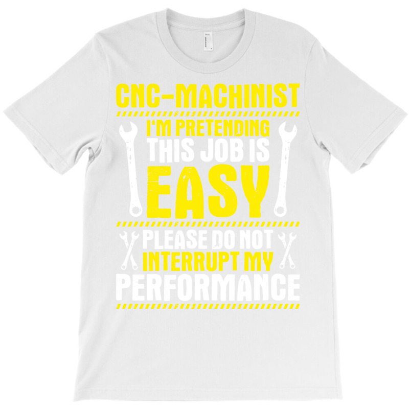 Cnc Machinist Cnc Operator Cnc Machine Cool T-shirt | Artistshot