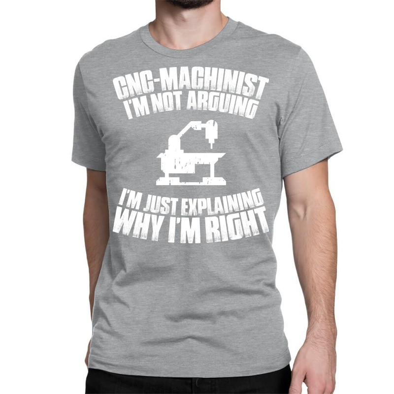 Cnc Machinist Cnc Operator Cnc Machine Cute Classic T-shirt by lavopacyangd | Artistshot