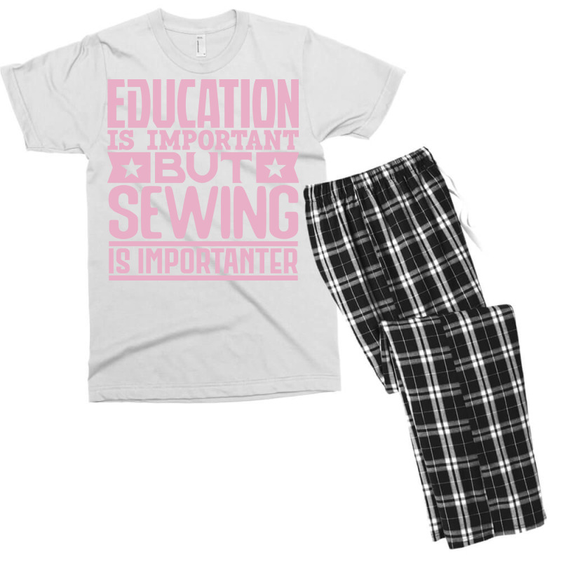 Education Is Important But Sewing Is Importanter Y Men's T-shirt Pajama Set by bojmaalauanr | Artistshot