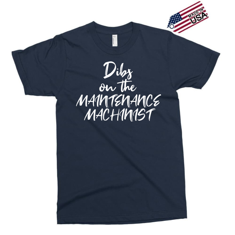 Girlfriend Wife Dibs On The Maintenance Machinist Exclusive T-shirt | Artistshot