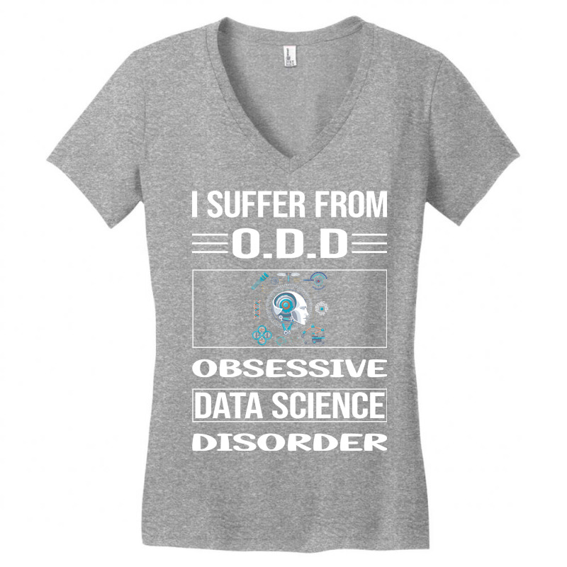 Funny Obsessive Data Science Humor Women's V-Neck T-Shirt by umayahalieyap | Artistshot