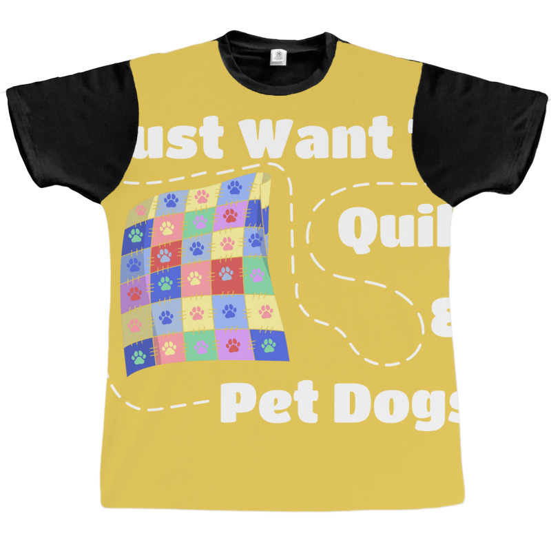 I Just Want To Quilt Pet Dogs Hipster Nostalgia Graphic T-shirt | Artistshot