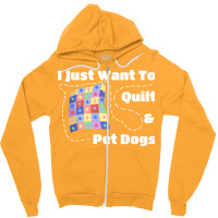 I Just Want To Quilt Pet Dogs Hipster Nostalgia Zipper Hoodie | Artistshot