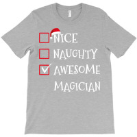 Nice Naughty Awesome Magician Santa Christmas List T-shirt | Artistshot