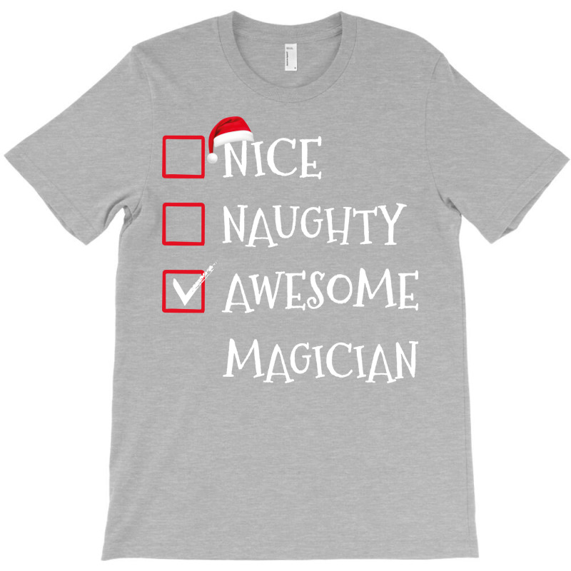 Nice Naughty Awesome Magician Santa Christmas List T-shirt | Artistshot