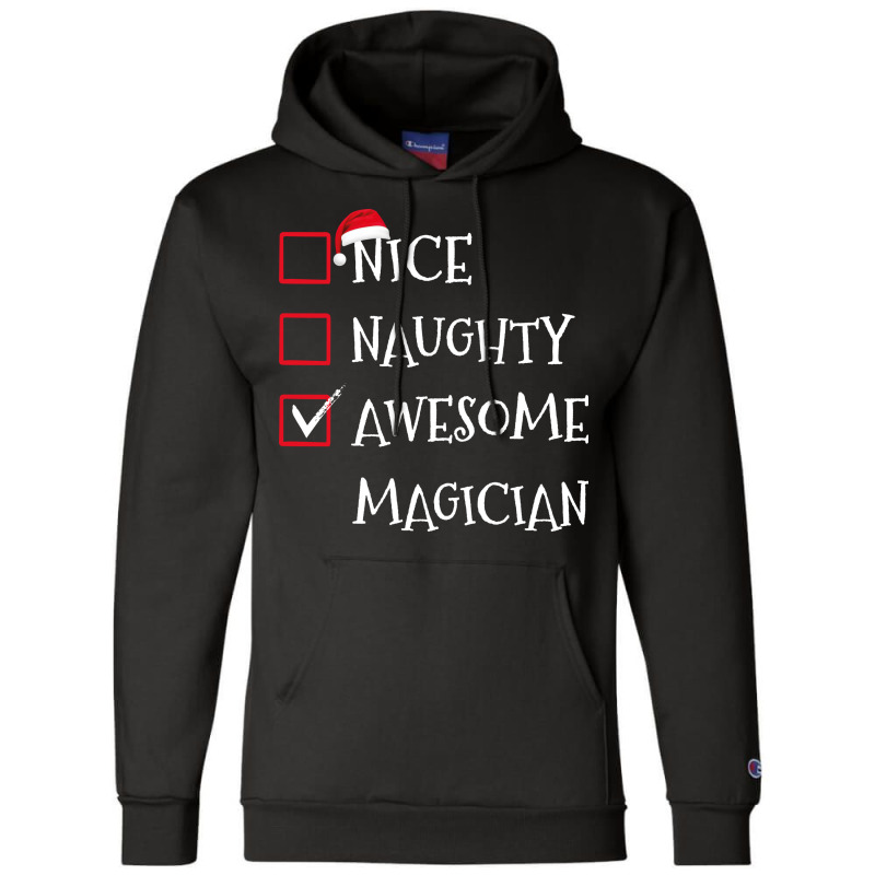 Nice Naughty Awesome Magician Santa Christmas List Champion Hoodie | Artistshot