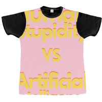 Human Stupidity Vs Artificial Intelligence Stars Graphic T-shirt | Artistshot