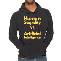 Human Stupidity Vs Artificial Intelligence Stars Vintage Hoodie | Artistshot