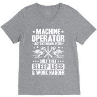 Machine Operator Cnc Machinist Cnc Operator Quote V-neck Tee | Artistshot