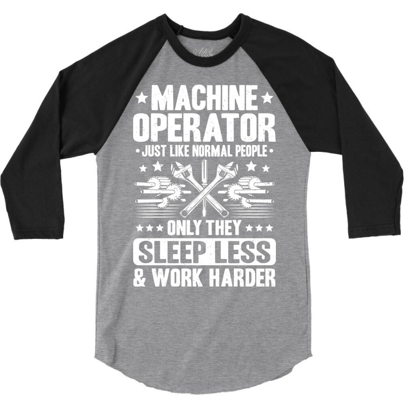 Machine Operator Cnc Machinist Cnc Operator Quote 3/4 Sleeve Shirt | Artistshot