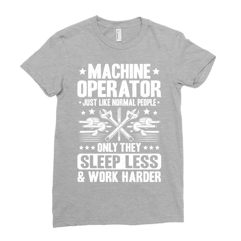 Machine Operator Cnc Machinist Cnc Operator Quote Ladies Fitted T-Shirt by zuldogmallm | Artistshot