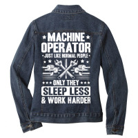 Machine Operator Cnc Machinist Cnc Operator Quote Ladies Denim Jacket | Artistshot