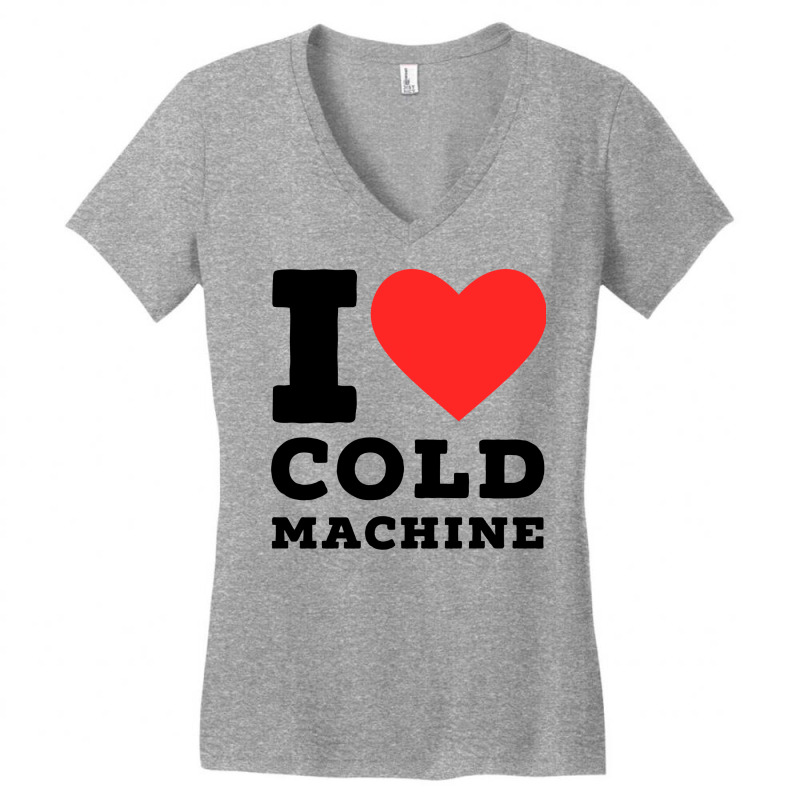 I Love Cold Machine Gift Women's V-Neck T-Shirt by imeenmcvane5 | Artistshot