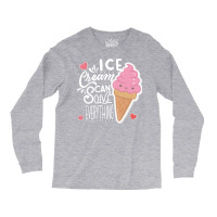 Ice Cream Can Solve Everything Love Long Sleeve Shirts | Artistshot