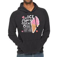 Ice Cream Can Solve Everything Love Vintage Hoodie | Artistshot