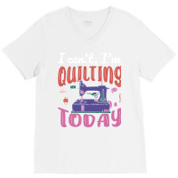 Im Quilting Today Aesthetic V-neck Tee | Artistshot