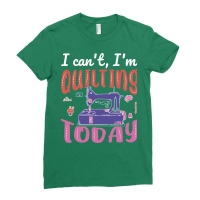 Im Quilting Today Aesthetic Ladies Fitted T-shirt | Artistshot