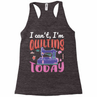 Im Quilting Today Aesthetic Racerback Tank | Artistshot