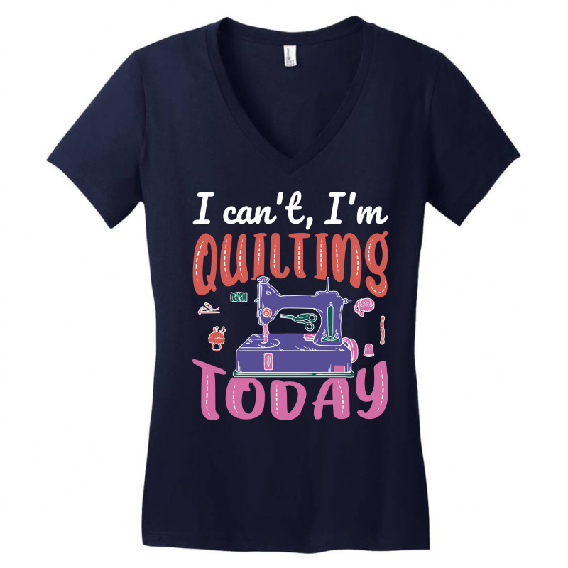 Im Quilting Today Aesthetic Women's V-Neck T-Shirt by alevontrudovx | Artistshot