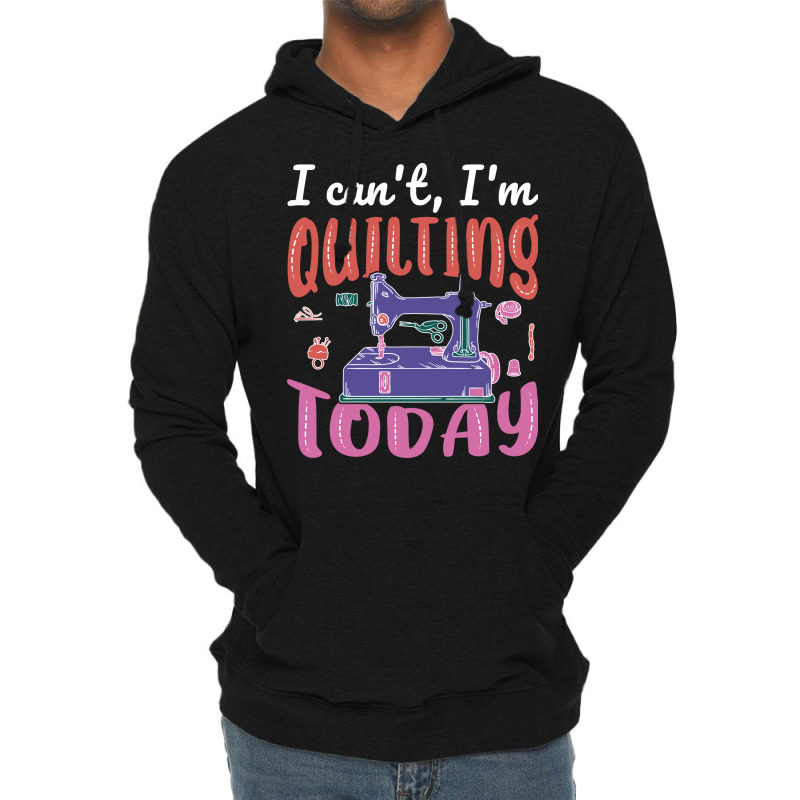 Im Quilting Today Aesthetic Lightweight Hoodie | Artistshot