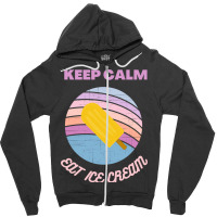 Keep Calm And Eat Ice Cream Blue Nature Zipper Hoodie | Artistshot