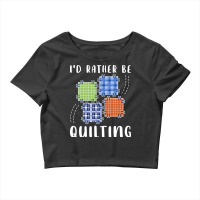 Id Rather Be Quilting Boy Crop Top | Artistshot