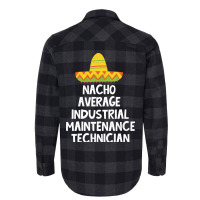 Industrial Maintenance Technician Nacho Average De Flannel Shirt | Artistshot