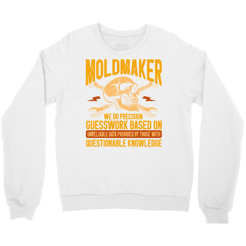 Machining Machinist Precision Guesswork Moldmaker Crewneck Sweatshirt | Artistshot