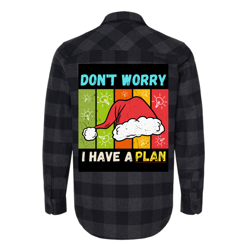 Don't Worry I Have A Plan Christmas Gift Christmas Flannel Shirt | Artistshot