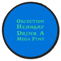 Objection Hearsay Boy Round Patch | Artistshot