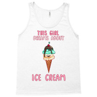 This Girl Dreams About Ice Cream Tumblr Tank Top | Artistshot