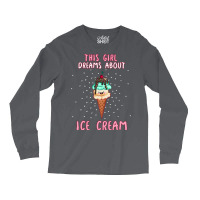 This Girl Dreams About Ice Cream Tumblr Long Sleeve Shirts | Artistshot