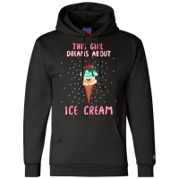 This Girl Dreams About Ice Cream Tumblr Champion Hoodie | Artistshot